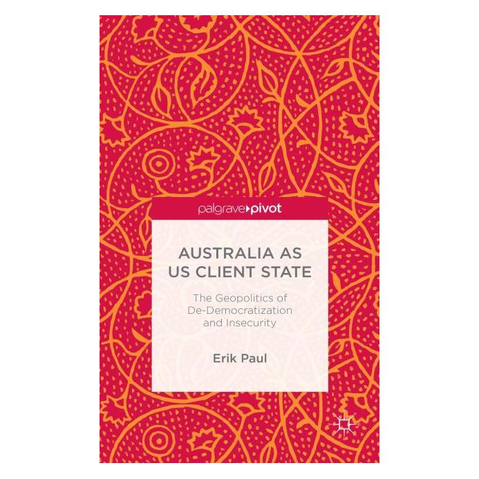 Palgrave Macmillan Uk Paul:Australia as US Client State (Englisch, Hardcover, E. Paul) (63293025)