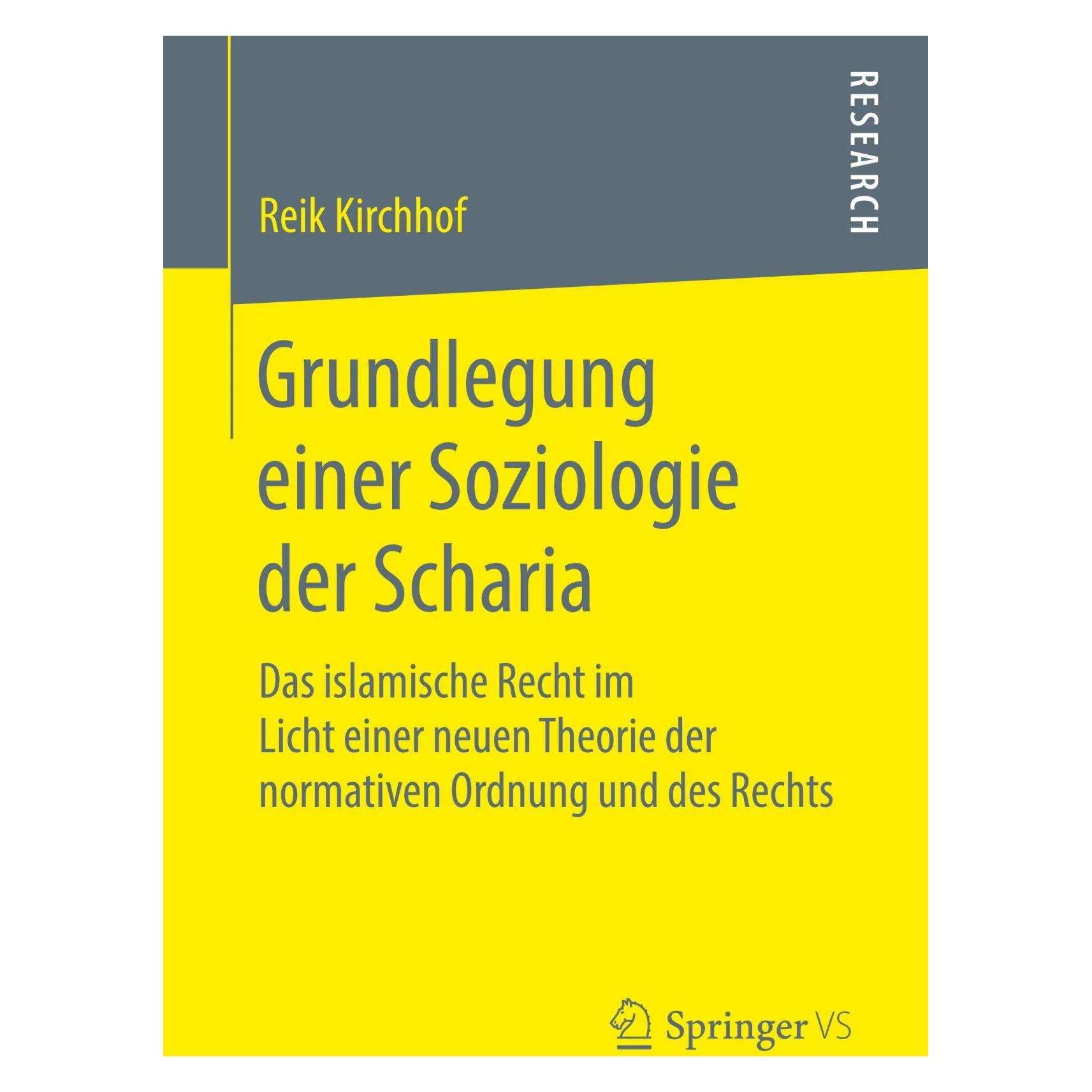 Springer Grundlegung einer Soziologie der Scharia (Deutsch, Softcover, Reik Kirchhof) (41807028)