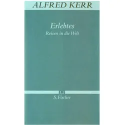 Erlebtes. Reisen in die Welt, Ratgeber von Alfred Kerr