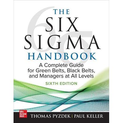 The Six Sigma Handbook, Sixth Edition: A Complete Guide for Green Belts, Black Belts, and Managers at All Levels, Gebundene Ausgabe von Thomas