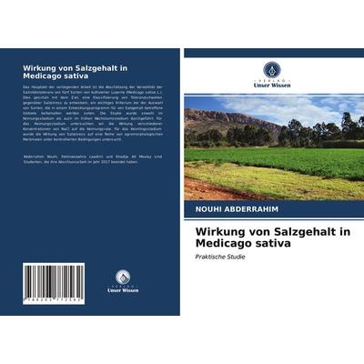 Wirkung von Salzgehalt in Medicago sativa, Taschenbuch von Nouhi Abderrahim, Verlag Unser Wissen, 978-620-3-77256-2