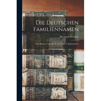 Die Deutschen Familiennamen, Taschenbuch von Hermann Reichert, Legare Street Press, 978-1-01-903235-0