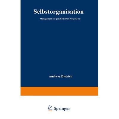 Selbstorganisation, Taschenbuch von Andreas Dietrich, Deutscher Universitätsverlag, 978-3-8244-7406-6