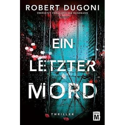 Ein letzter Mord, Taschenbuch von Robert Dugoni, Edition M, 978-2-496-71448-7