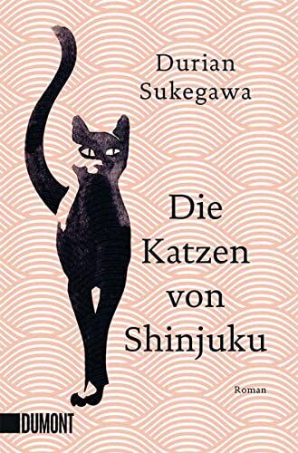 Durian Sukegawa - Die Katzen von Shinjuku: Roman - Preis vom 09.10.2026 07:28:09 h