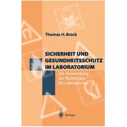 Sicherheit und Gesundheitsschutz im Laboratorium, Fachbücher von Thomas H. Brock