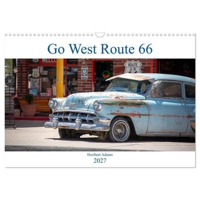 Go west Route 66 (Wandkalender 2027 DIN A3 quer), CALVENDO Monatskalender