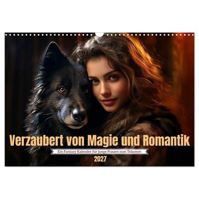 Verzaubert von Magie und Romantik (Wandkalender 2027 DIN A3 quer), CALVENDO Monatskalender