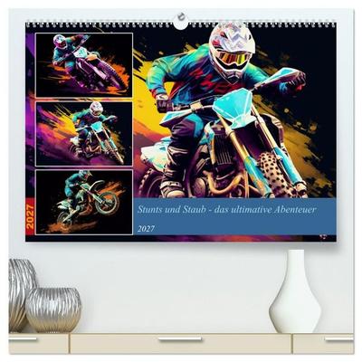 Stunts und Staub - das ultimative Abenteuer (hochwertiger Premium Wandkalender 2027 DIN A2 quer), Kunstdruck in Hochglanz