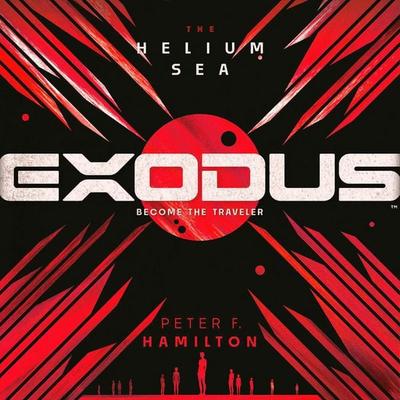 EXODUS: The Helium Sea - Peter F. Hamilton, Audio, 9781529073836