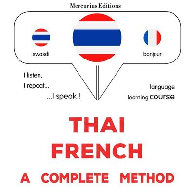 Thaï - French : a complete method - James Gardner, Audio, 9782821176744