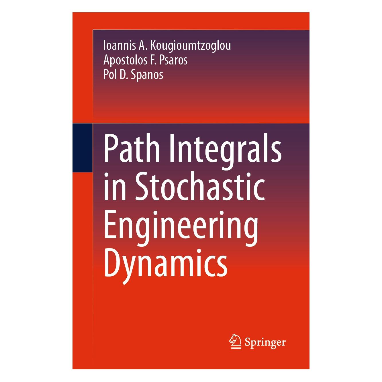 Springer Kougioumtzoglou:Path Integrals in Stoch (Englisch, Hardcover, Apostolos F. Psaros, Ioannis A. Kougioumtzoglou, Pol D. Spanos) (9783031578625)