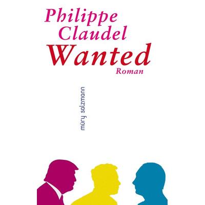 Wanted, Taschenbuch von Philippe Claudel, Muery Salzmann, 978-3-99014-304-9