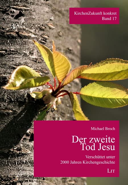 Michael Broch - Der zweite Tod Jesu: Verschüttet unter 2000 Jahren Kirchengeschichte - Preis vom 30.09.2026 22:30:23 h
