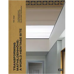 Transforming Mathildenhhe: A World Heritage Site, Fachbücher von Falk Jaeger