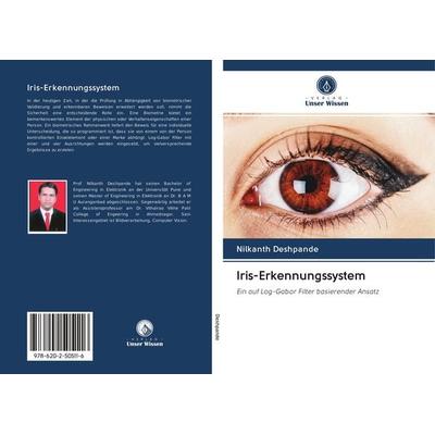 Iris-Erkennungssystem, Taschenbuch von Nilkanth Deshpande, Verlag Unser Wissen, 978-620-2-50511-6