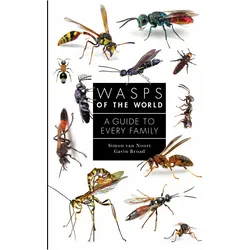 Wasps of the World, Fachbücher von Simon van Noort, Gavin Broad