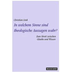 In welchem Sinne sind theologische Aussagen wahr?, Fachbücher von Christian Link