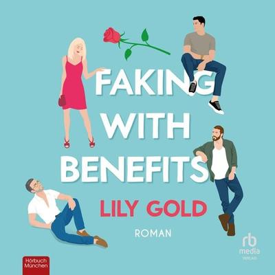 Faking with Benefits - Lily Gold, Audio, 9783987854163