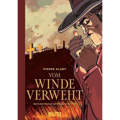 Vom Winde verweht (Graphic Novel). Band 2 (von 2), Gebundene Ausgabe von Pierre Alary,Margaret Mitchell, Splitter-Verlag, 978-3-9872126-8-0