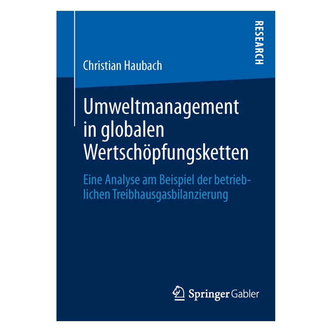 Springer Umweltmanagement in globalen Wertschöpfungsketten (Deutsch, Softcover, Christian Haubach) (55523309)