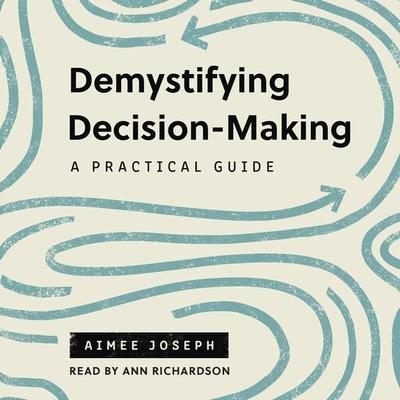 Demystifying Decision-Making - Aimee Joseph, Audio, 9781433584442