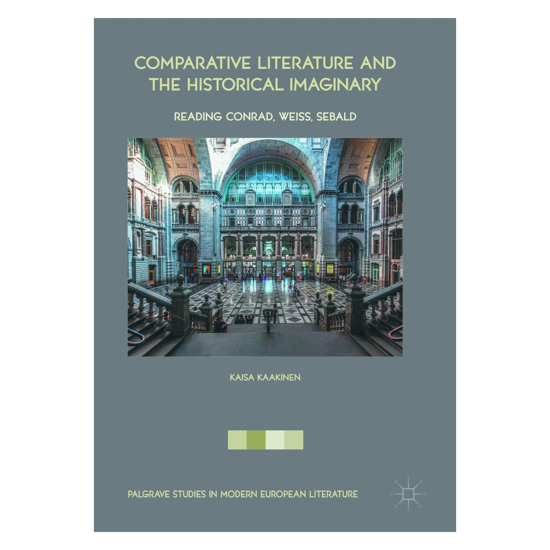Springer Comparative Literature and the Historical Imaginary (Englisch, Hardcover, Kaisa Kaakinen) (9783319518190)