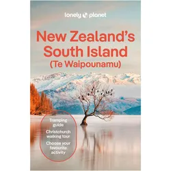 New Zealand's South Island, Reisebücher von Elen Turner, Rosie Fea, Collectif, Brett Atkinson, Craig McLachlan