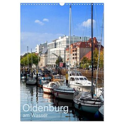 Oldenburg am Wasser (Wandkalender 2027 DIN A3 hoch), CALVENDO Monatskalender