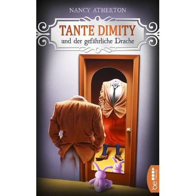 Tante Dimity und der gefährliche Drache, Taschenbuch von Nancy Atherton, BeThrilled, 978-3-7413-0172-8