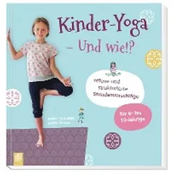 Kinder-Yoga - Und wie!?, Schulbücher von Birthe Davies, Maike Schössler