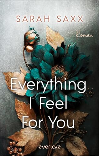 Sarah Saxx - Everything I Feel For You (Mighty Bastards 2): Roman Grumpy/Sunshine Rockstar Romance - Preis vom 15.10.2026 23:06:25 h