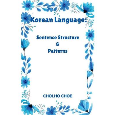 Korean Language, Taschenbuch von Cholho Choe, Cholho Choe