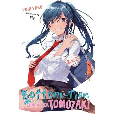 Bottom-Tier Character Tomozaki, Vol. 2 (Light Novel), Taschenbuch von Yuki Yaku, Little, Brown & Company, 978-1-975384-58-6