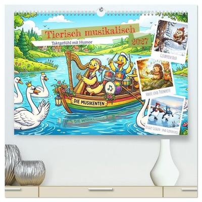 Tierisch musikalisch - Taktgefühl mit Humor (hochwertiger Premium Wandkalender 2027 DIN A2 quer), Kunstdruck in Hochglanz