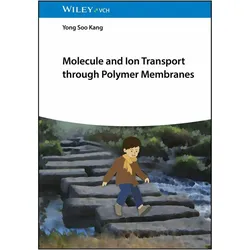 Molecule and Ion Transport through Polymer Membranes, Fachbücher von Yong Soo Kang