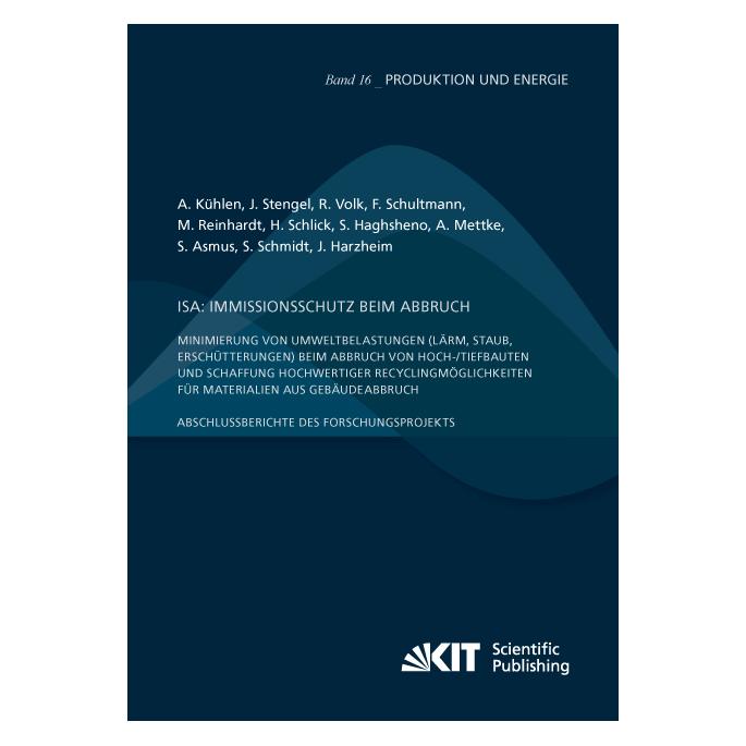 KIT Scientific Publishing Kühlen:ISA: Immissionsschutz beim Abbru (Deutsch, Softcover, Angelika Mettke, Anna Kühlen, Frank Schultmann, Heinrich Schlick, Johannes Harzheim, Julian Stengel, Markus Reinhardt, Rebekka Volk, Shervin Haghsheno, Stefan Asmus, Stephanie Schmidt) (43018271)