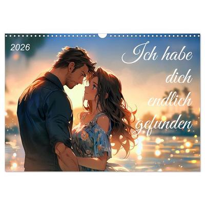 Ich habe dich endlich gefunden (Wandkalender 2026 DIN A3 quer), CALVENDO Monatskalender