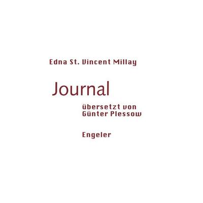 Journal, Taschenbuch von Edna St. Vincent Millay, Urs Engeler, 978-3-907369-34-0