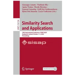 Similarity Search and Applications, Fachbücher von Nicola Messina, Björn Þór Jónsson, Giuseppe Amato, Lucia Vadicamo, Gylfi Þór Guðmundsson, Agma Traina, Laurent Amsaleg, Vladimir Mic