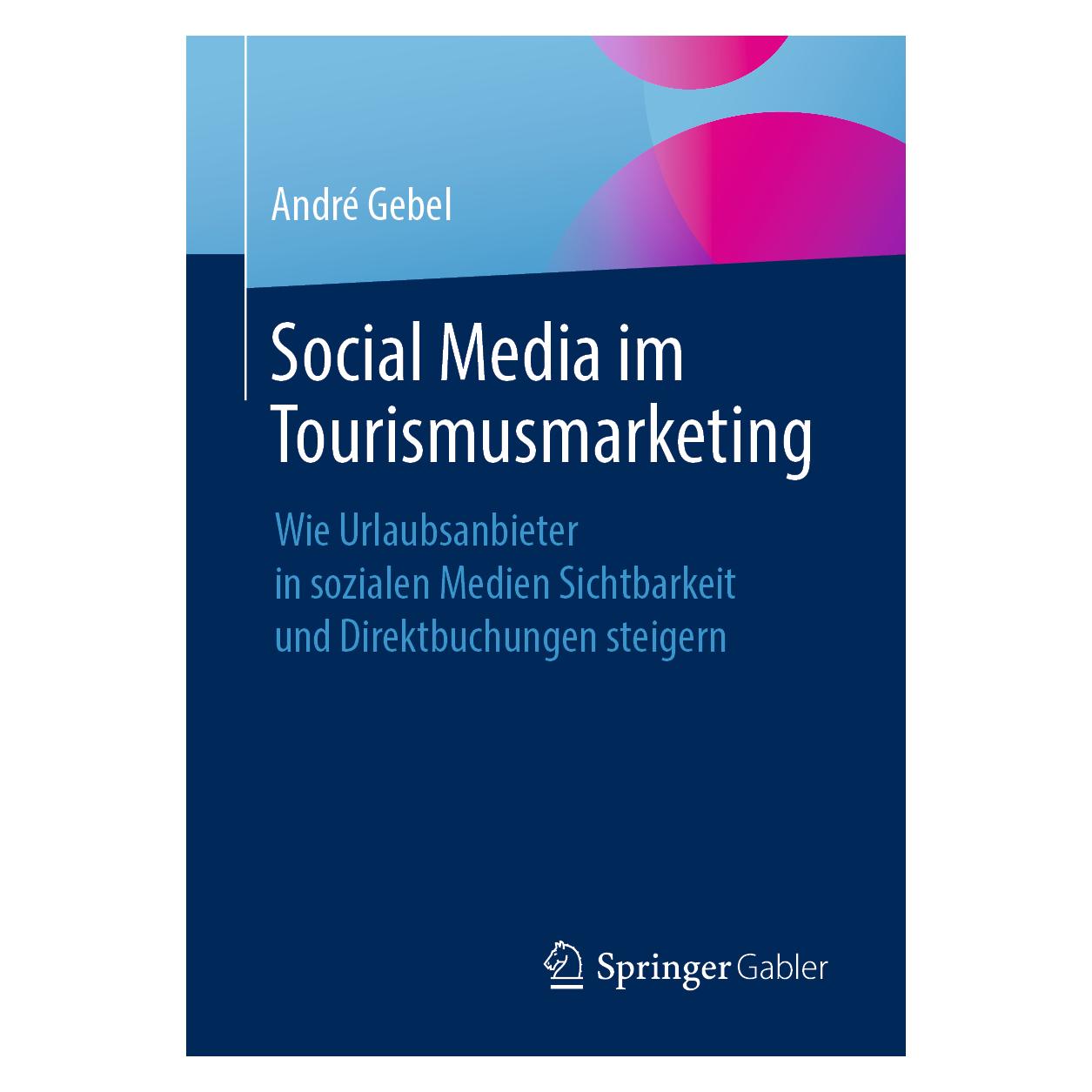 Springer Social Media im Tourismusmarketing (Deutsch, Softcover, André Gebel) (35151871)