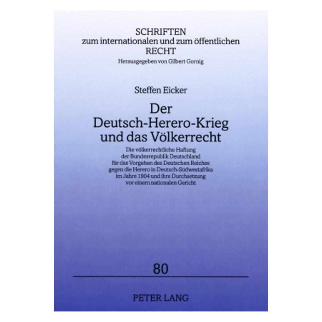 Peter Lang Der Deutsch-Herero-Krieg und das Völkerrecht (Deutsch, Softcover, Steffen Eicker) (8874468)