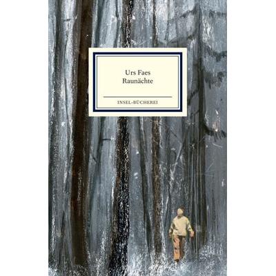 Raunächte, Gebundene Ausgabe von Urs Faes, Insel Verlag, 978-3-458-64349-4