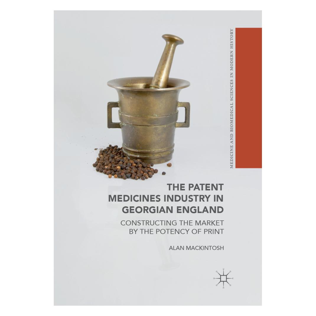Springer The Patent Medicines Industry in Georgian England (Englisch, Softcover, Alan Mackintosh) (56053747)
