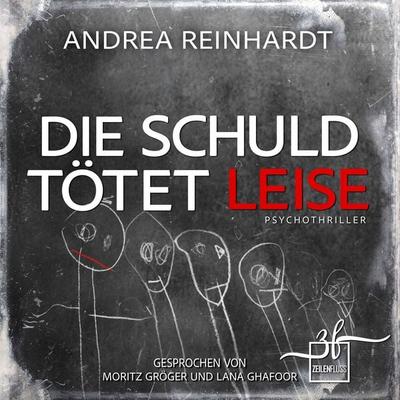 Die Schuld tötet leise - Andrea Reinhardt, Audio, 9783967146387