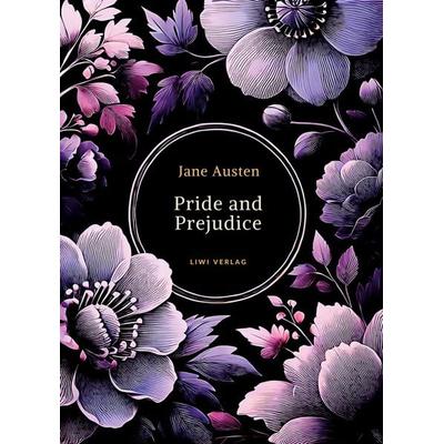 Jane Austen: Pride and Prejudice (English Edition), Taschenbuch von Jane Austen, Liwi Literatur- Und Wissenschaftsverlag, 978-3-7538-0142-1