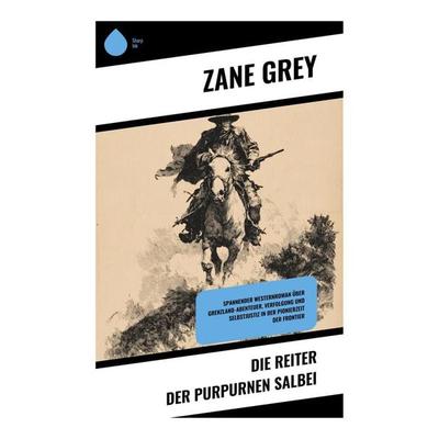 Die Reiter der purpurnen Salbei, Taschenbuch von Zane Grey, Copycat, 978-80-283-9788-3