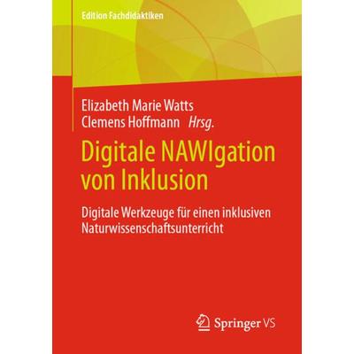 Digitale NAWIgation von Inklusion, Taschenbuch von , Springer Fachmedien Wiesbaden GmbH, 978-3-658-37197-5