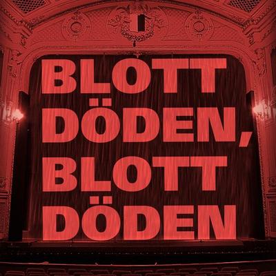 Blott döden, blott döden (oförkortat) - Ralph Herrmanns, Audio, 9788711702642