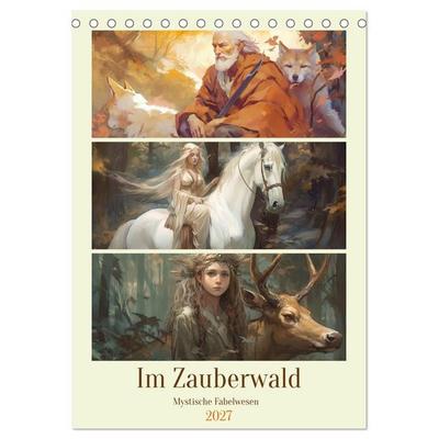 Im Zauberwald. Mystische Fabelwesen (Tischkalender 2027 DIN A5 hoch), CALVENDO Monatskalender